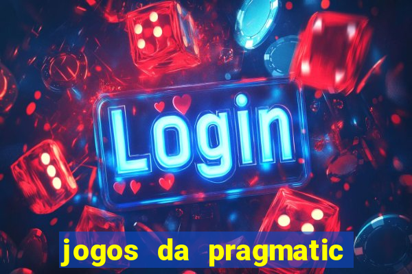 jogos da pragmatic que mais pagam